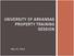 UNIVERSITY OF ARKANSAS PROPERTY TRAINING SESSION. May 24, 2012