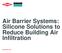 Air Barrier Systems: Silicone Solutions to Reduce Building Air Infiltration. dowcorning.com