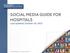SOCIAL MEDIA GUIDE FOR HOSPITALS Last updated: October 18, 2012