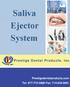 Saliva Ejector System