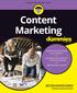 Content Marketing GETTING STARTED SERIES. Identify and understand your audience. Learn the three forms of content marketing. Optimize your content