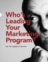 Who s Leading Your Marketing Program? You, Your Suppliers or No One?