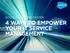 SOLVE PROBLEMS FASTER 4 WAYS TO EMPOWER YOUR IT SERVICE MANAGEMENT