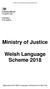 Ministry of Justice. Welsh Language Scheme 2018