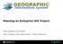 GEOGRAPHIC information system Planning an Enterprise GIS Project