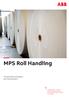 MPS Roll Handling. The automated roll logistics and tracking system