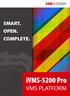 SMART. OPEN. COMPLETE. ivms-5200 Pro VMS PLATFORM