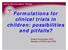 Formulations for clinical trials in children: possibilities and pitfalls? Robert Ancuceanu, PhD Member of PDCO and FWG