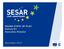 The SESAR Joint Undertaking is a EU body created by the EU Council (REG 219/2007)