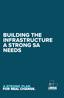 BUILDING THE INFRASTRUCTURE A STRONG SA NEEDS