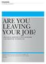 ARE YOU LEAVING YOUR JOB?