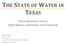 THE STATE OF WATER IN TEXAS TEXAS MUNICIPAL LEAGUE 2018 ANNUAL CONFERENCE AND EXHIBITION