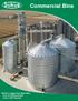 World s Largest Free Span Bins Up to 2 Million Bushel Up to 156 Diameter. Commercial Bins
