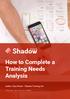 How to Complete a Training Needs Analysis Author: Gary Parker - Shadow Training Ltd