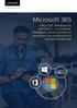 Microsoft 365. Office 365, Windows 10, and EM+S a complete, intelligent, secure solution to empower your employees to become productive