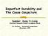 Imperfect Durability and The Coase Conjecture