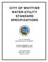 CITY OF WHITTIER WATER UTILITY STANDARD SPECIFICATIONS