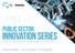 Innovation series. Public Sector. Delivering responsive services for the next generation of citizens