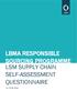 LBMA RESPONSIBLE SOURCING PROGRAMME LSM SUPPLY CHAIN SELF-ASSESSMENT QUESTIONNAIRE