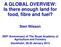 A GLOBAL OVERVIEW: Is there enough land for food, fibre and fuel? Sten Nilsson
