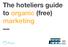 The hoteliers guide to organic (free) marketing