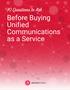 10 QUESTIONS TO ASK BEFORE BUYING UNIFIED COMMUNICATIONS AS A SERVICE FOR YOUR BUSINESS