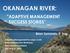OKANAGAN RIVER: ADAPTIVE MANAGEMENT SUCCESS STORIES