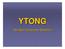 YTONG. Aerated Concrete Solution