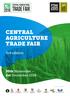 TRAde Fair CENTRAL AGRICULTURE TRADE FAIR. 3rd edition. 30th November 2st December Central Agricultural. Partners and patrons