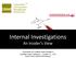 Internal Investigations An Insider s View