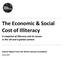The Economic & Social Cost of Illiteracy A snapshot of illiteracy and its causes in the UK and a global context