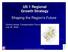 US 1 Regional Growth Strategy Shaping the Region s s Future
