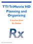 TTI TriMetrix HD Planning and Organizing A session from Rx Online