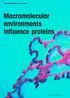 Macromolecular environments influence proteins