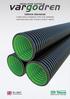 CORRUGATED DRAINAGE PIPES FOR DRAINING UNDERGROUND AND SURFACE RUNOFF WATER 01 / 2017 CATALOGUE