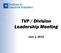 TVP / Division Leadership Meeting. June 1, 2014