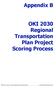 Appendix B. OKI 2030 Regional Transportation Plan Project Scoring Process. Ohio Kentucky Indiana Regional Council of Governments