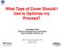 What Type of Cover Should I Use to Optimize my Process? By Stephen Huff Director of Engineering & Technology Imperial Rubber Products, Inc.