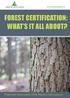 FOREST CERTIFICATION: WHAT S IT ALL ABOUT?