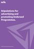 Stipulations for advertising and promoting Endorsed Programmes.