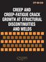 CRACK GROWTH AT STRUCTURAL DISCONTINUITIES AND WELDS