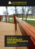 Where Quality Comes 1st. WE BUILD High Quality Low Maintenance Decking. Installation without aggravation