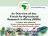 An Overview of the: Forum for Agricultural Research in Africa (FARA)