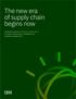 The new era of supply chain begins now. Unleash the power of Watson Supply Chain to create a transparent, intelligent and predictive supply chain