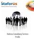 Comprehensive Solutions for Professional Level Hiring. Staforus Consultancy Services Profile