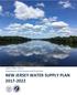 State of New Jersey Department of Environmental Protection NEW JERSEY WATER SUPPLY PLAN