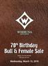 70 th Birthday Bull & Female Sale. Using the helmsman BUying system