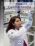 The Career Guide. Compiled By: Dr. Aftab Ahmad Chattha Ms. Rabail Hassan Toor. Publisher: National Academy of Young Scientists (NAYS), Pakistan