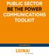 PUBLIC SECTOR BE THE POWER COMMUNICATIONS TOOLKIT