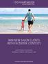 WIN NEW SALON CLIENTS WITH FACEBOOK CONTESTS HOW TO RUN A SUCCESSFUL FACEBOOK CONTEST FOR FATHER S DAY. Alice Kirby: Lockhart Meyer Salon Marketing